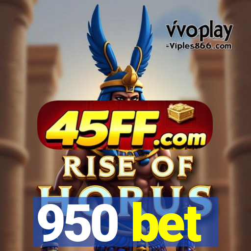 950 bet